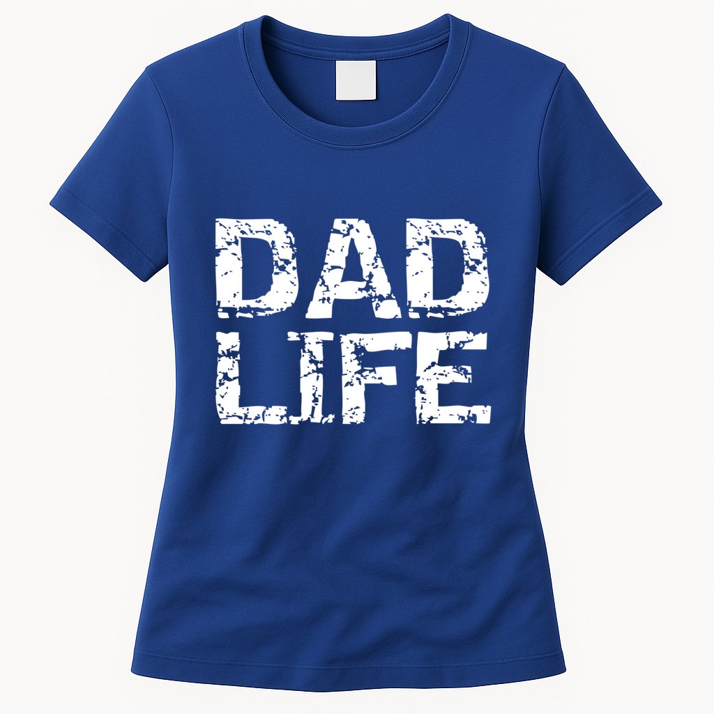 FatherS Day Gift For New Dads From Distressed Dad Life Gift Womens T-Shirt