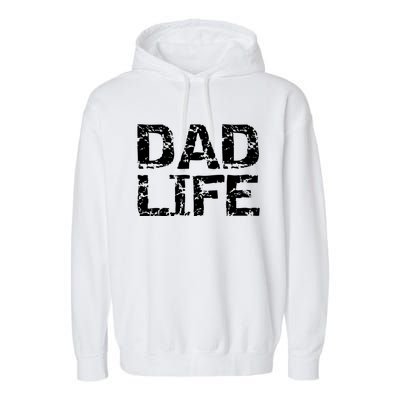 FatherS Day Gift For New Dads From Distressed Dad Life Gift Garment-Dyed Fleece Hoodie