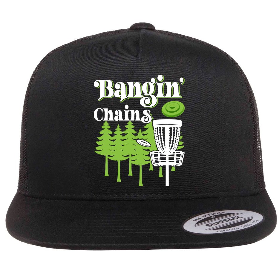 Funny Disc Golf Player Saying I Bangin' Chains Flat Bill Trucker Hat