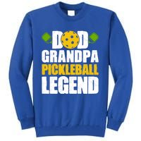 Fathers Day Grandpa Pickleball Dad Grandpa Pickleball Legend Meaningful Gift Tall Sweatshirt