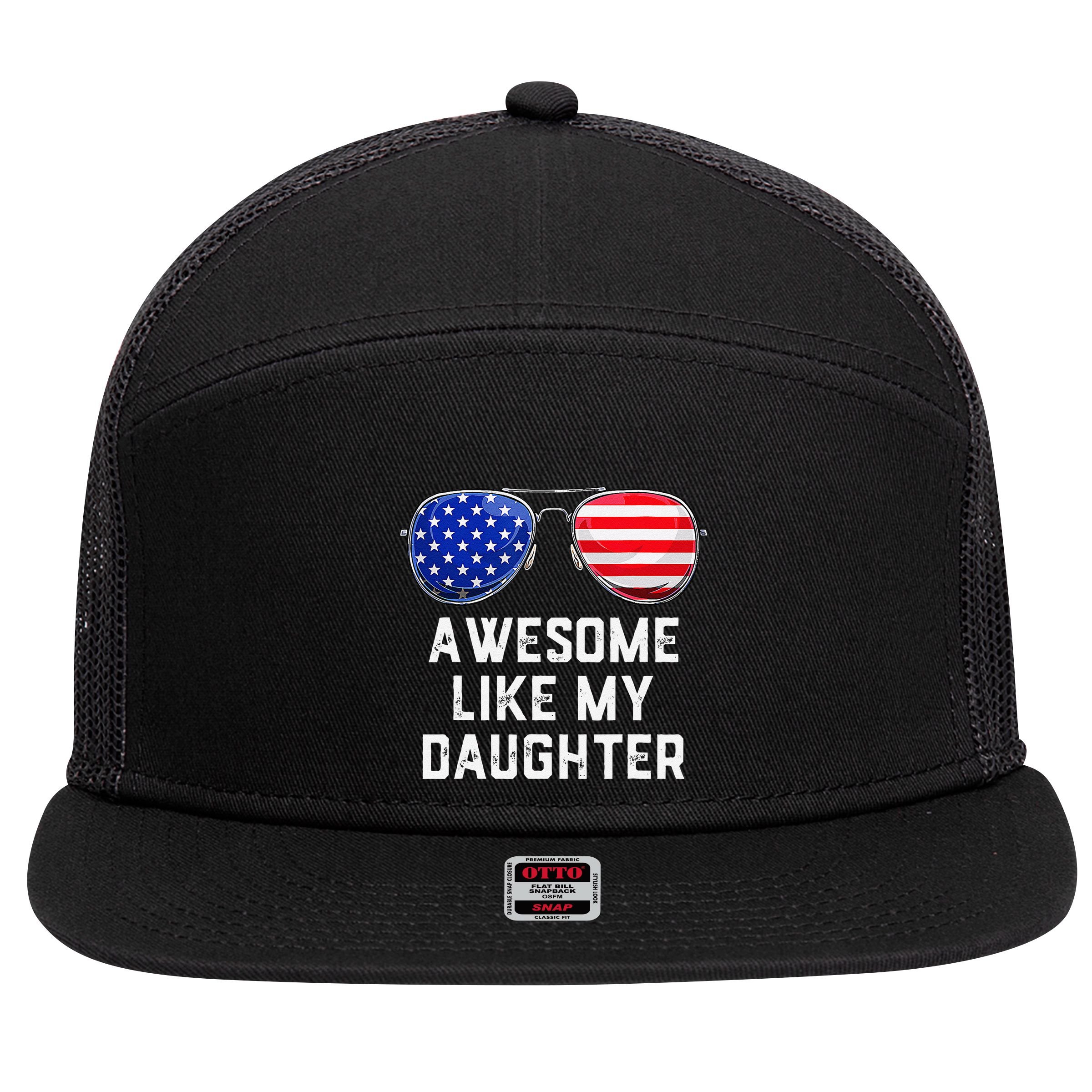 Fathers Day Gift Funny Dads Awesome Like My Daughter 7 Panel Mesh Trucker Snapback Hat