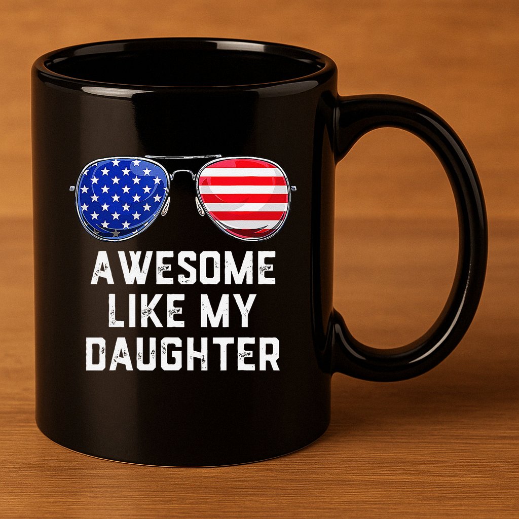 Fathers Day Gift Funny Dads Awesome Like My Daughter 11oz C Handle Ceramic Mug