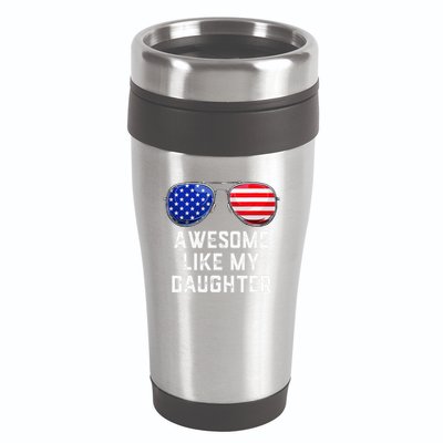 Fathers Day Gift Funny Dads Awesome Like My Daughter 16oz Travel Tumbler