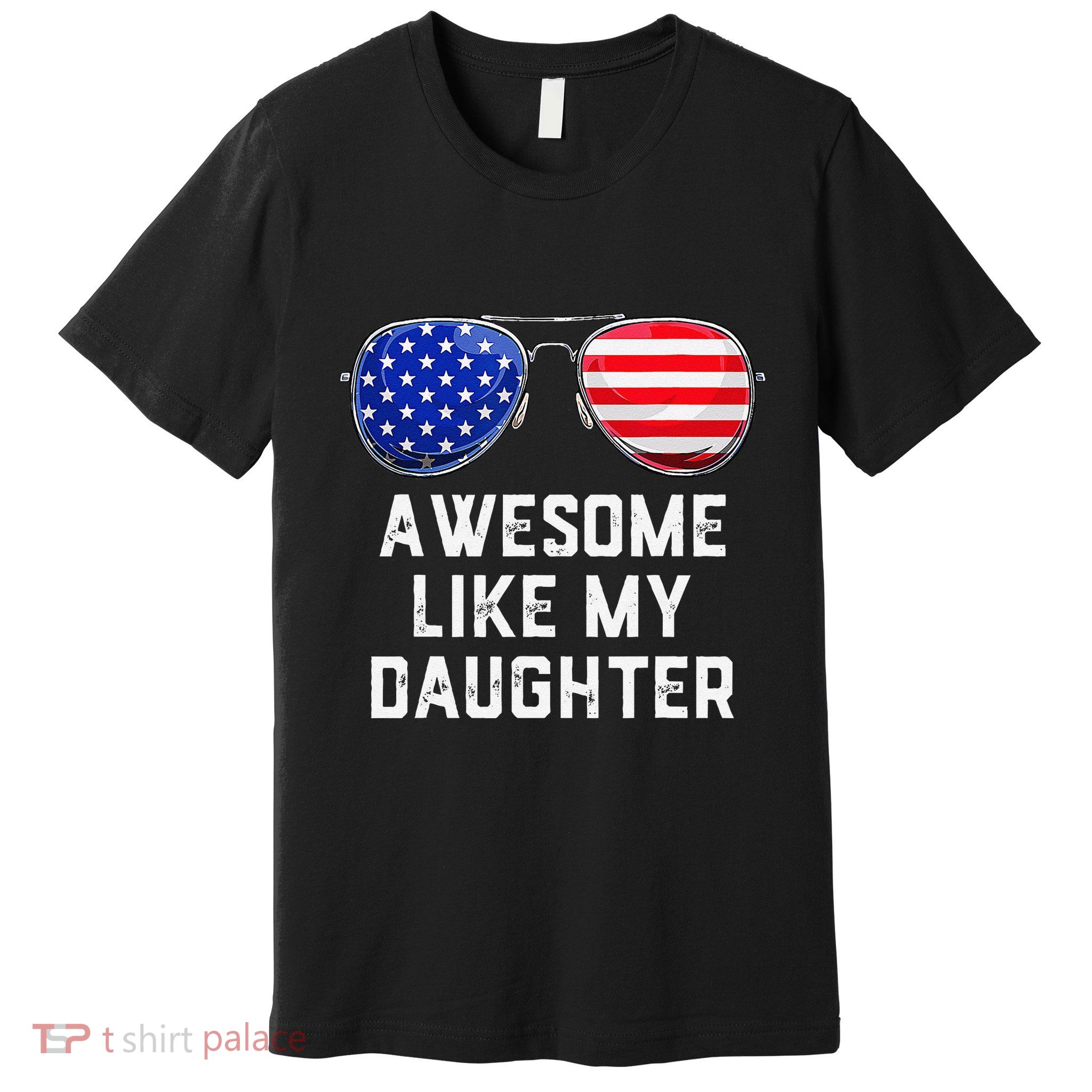 Fathers Day Gift Funny Dads Awesome Like My Daughter Premium T-Shirt