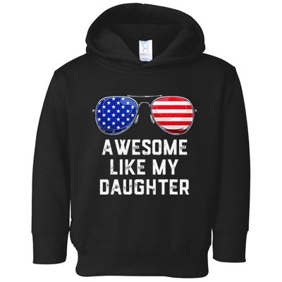 Fathers Day Gift Funny Dads Awesome Like My Daughter Toddler Hoodie
