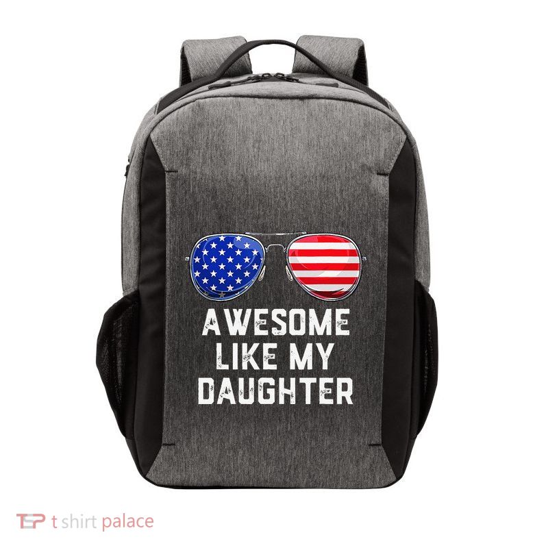 Fathers Day Gift Funny Dads Awesome Like My Daughter Vector Backpack