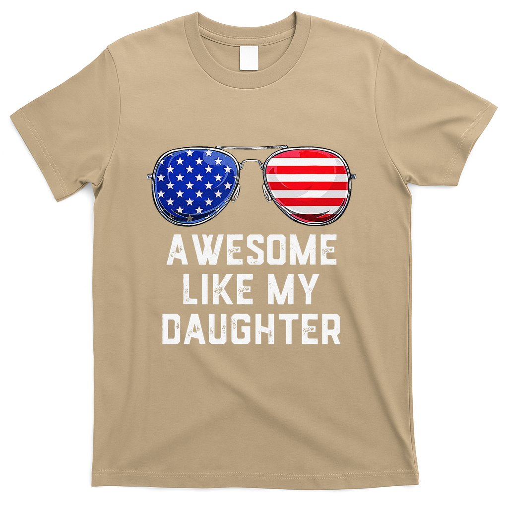Fathers Day Gift Funny Dads Awesome Like My Daughter T-Shirt