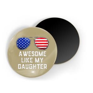 Fathers Day Gift Funny Dads Awesome Like My Daughter Magnet