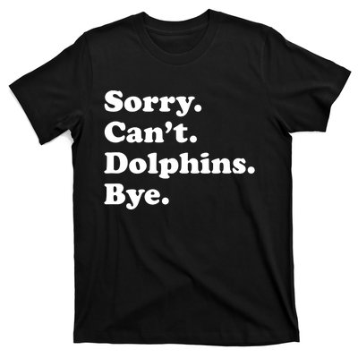 Funny Dolphin Gift For Or T-Shirt