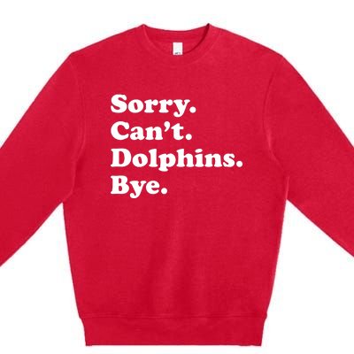 Funny Dolphin Gift For Or Premium Crewneck Sweatshirt