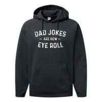 Fathers Day Gift Dad Jokes Are How Eye Roll Funny Vintage Performance Fleece Hoodie