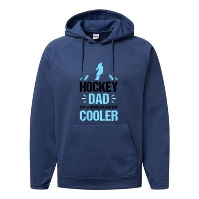 Father's Day Goalie Hockey Dad Like Normal Dad But Cooler Gift Performance Fleece Hoodie