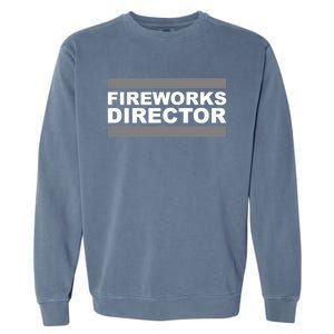 Fireworks Director Gift Garment-Dyed Sweatshirt