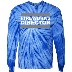 Fireworks Director Gift Tie-Dye Long Sleeve Shirt