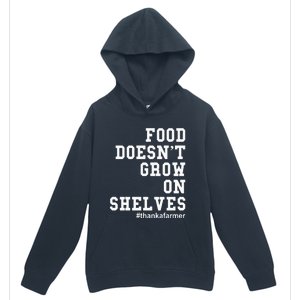 Food DoesnT Grow On Shelves Urban Pullover Hoodie