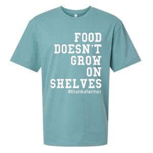 Food DoesnT Grow On Shelves Sueded Cloud Jersey T-Shirt