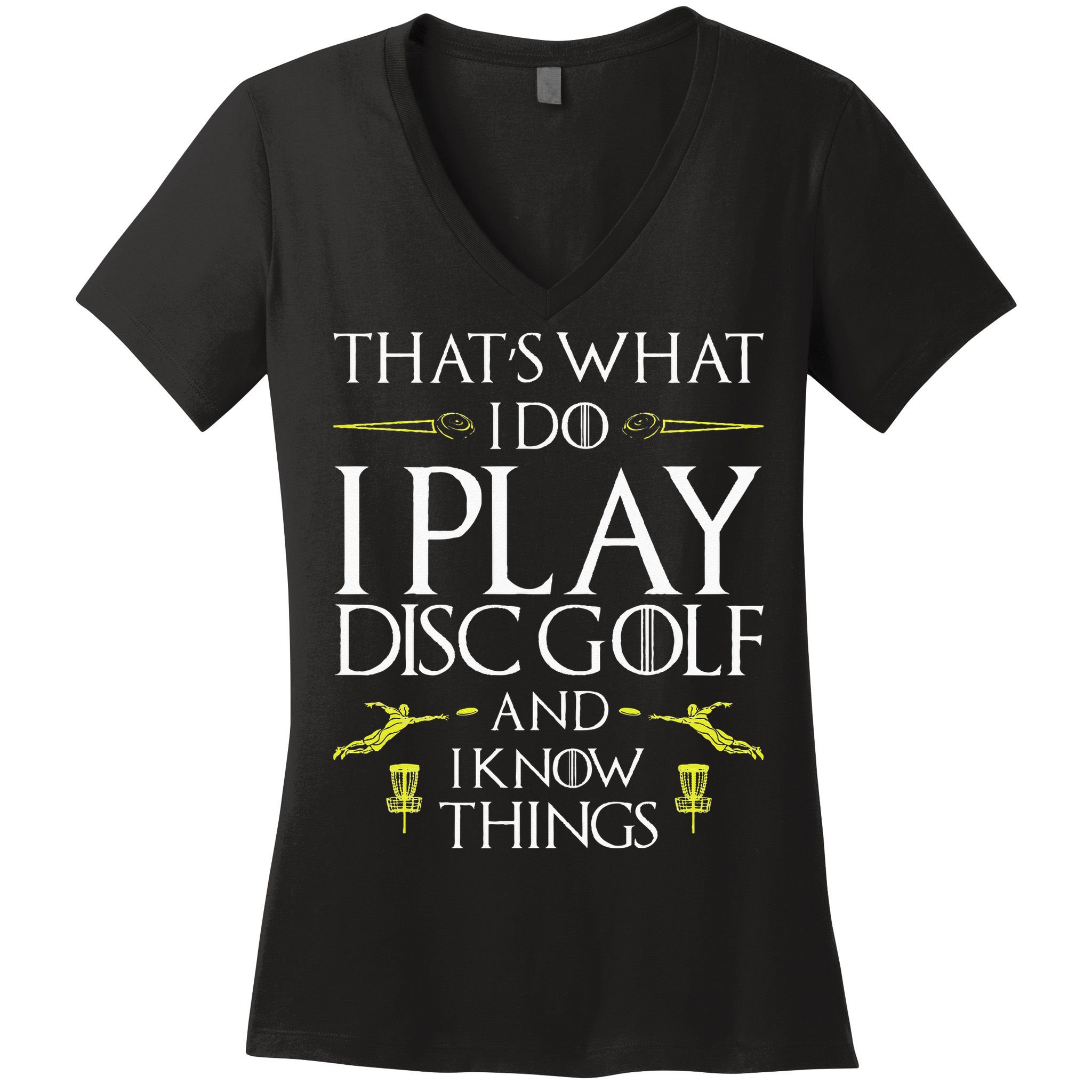 Funny Disc Golf That's What I do I play Disc Golf Women's V-Neck T-Shirt