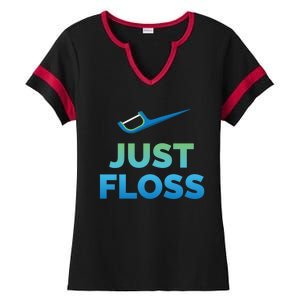 Funny Dentist Gift Just Floss Dental Assistant Hygienist Gift Ladies Halftime Notch Neck Tee