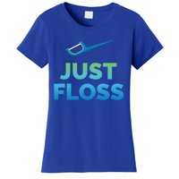 Funny Dentist Gift Just Floss Dental Assistant Hygienist Gift Women's T-Shirt