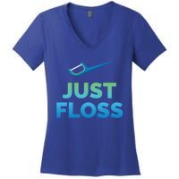 Funny Dentist Gift Just Floss Dental Assistant Hygienist Gift Women's V-Neck T-Shirt