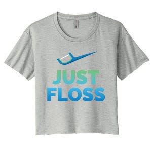 Funny Dentist Gift Just Floss Dental Assistant Hygienist Gift Women's Crop Top Tee