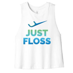 Funny Dentist Gift Just Floss Dental Assistant Hygienist Gift Women's Racerback Cropped Tank