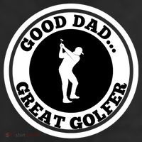 Father's Day Good Dad Great Golfer Gift For Dad Cool Comfort Performance Bucket Hat