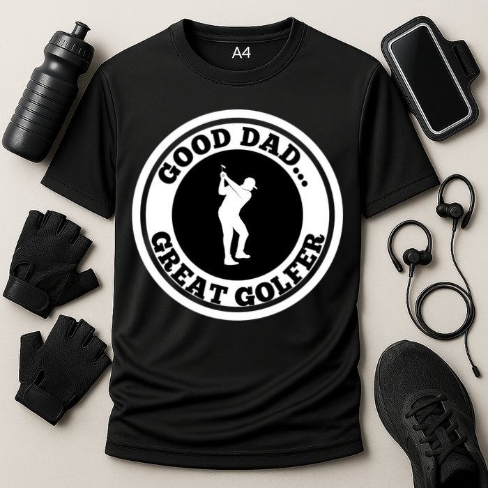 Father's Day Good Dad Great Golfer Gift For Dad Cooling Performance Crew T-Shirt