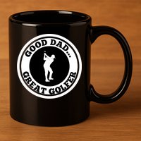 Father's Day Good Dad Great Golfer Gift For Dad 11oz C Handle Ceramic Mug