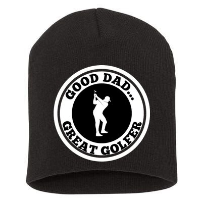 Father's Day Good Dad Great Golfer Gift For Dad Short Acrylic Beanie