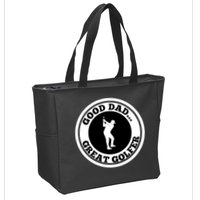 Father's Day Good Dad Great Golfer Gift For Dad Zip Tote Bag