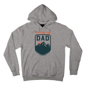 Fathers Day Gift For Dad Adventure Dad Tall Hoodie