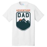 Fathers Day Gift For Dad Adventure Dad Tall T-Shirt