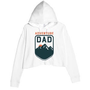 Fathers Day Gift For Dad Adventure Dad Crop Fleece Hoodie