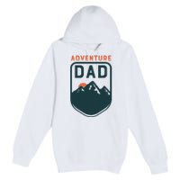 Fathers Day Gift For Dad Adventure Dad Premium Pullover Hoodie