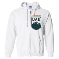 Fathers Day Gift For Dad Adventure Dad Full Zip Hoodie