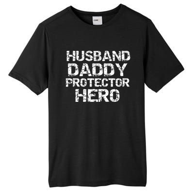 Fathers Day Gift From Wife Husband Daddy Protector Hero Gift Tall Fusion ChromaSoft Performance T-Shirt