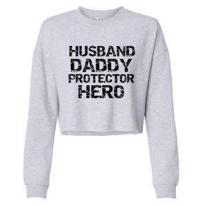 Fathers Day Gift From Wife Husband Daddy Protector Hero Gift Cropped Pullover Crew