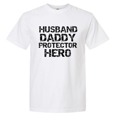 Fathers Day Gift From Wife Husband Daddy Protector Hero Gift Garment-Dyed Heavyweight T-Shirt