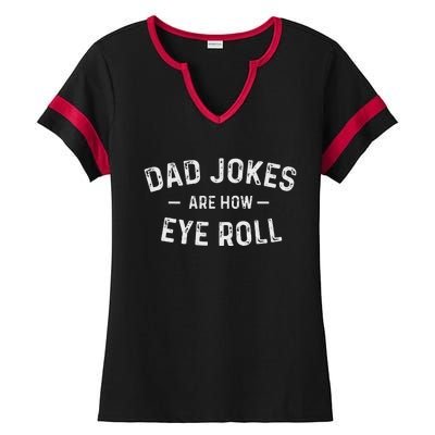 Fathers Day Gift Dad Jokes Are How Eye Roll Funny Vintage Ladies Halftime Notch Neck Tee