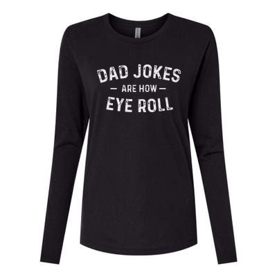 Fathers Day Gift Dad Jokes Are How Eye Roll Funny Vintage Womens Cotton Relaxed Long Sleeve T-Shirt