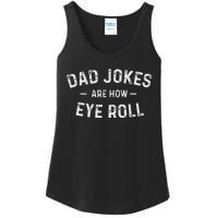 Fathers Day Gift Dad Jokes Are How Eye Roll Funny Vintage Ladies Essential Tank