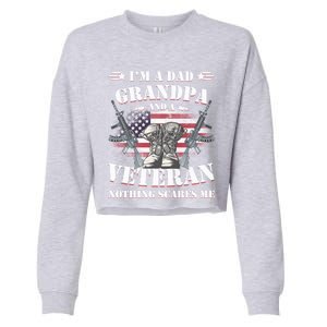 Father's Day Great Gift Veterans Daygreat Gift I'm A Dad Grandpa And A Veteran G Cropped Pullover Crew