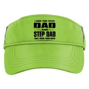 Fathers Day Gift Stepgiftdad I Have Two Titles Dad And Stepdad Gift Adult Drive Performance Visor