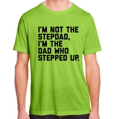 Father's Day Gift For Step Dad Who Stepped Up Cute Stepdad Gift Adult ChromaSoft Performance T-Shirt