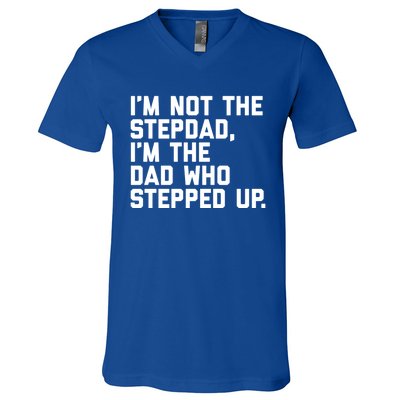 Father's Day Gift For Step Dad Who Stepped Up Cute Stepdad Gift V-Neck T-Shirt