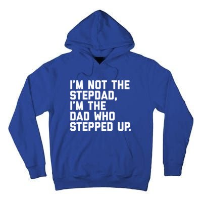 Father's Day Gift For Step Dad Who Stepped Up Cute Stepdad Gift Tall Hoodie