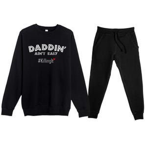 Fathers Day Gift From Wife Son Daughter Daddin Ain't Easy Premium Crewneck Sweatsuit Set