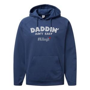 Fathers Day Gift From Wife Son Daughter Daddin Ain't Easy Performance Fleece Hoodie