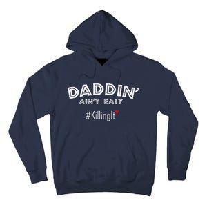 Fathers Day Gift From Wife Son Daughter Daddin Ain't Easy Tall Hoodie